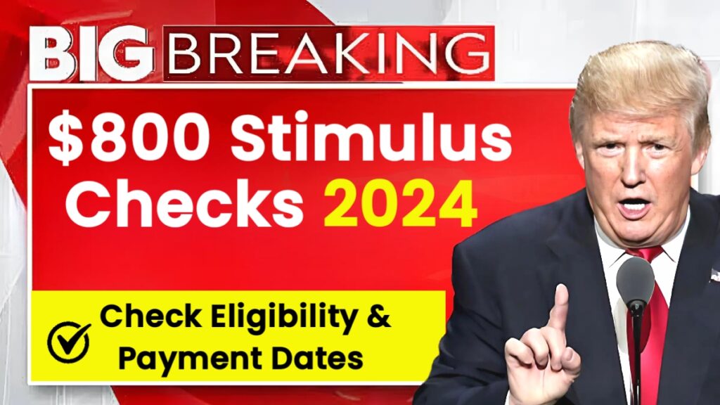 800 Stimulus Checks 2024 Stimulus Check for Everyone? Eligibility